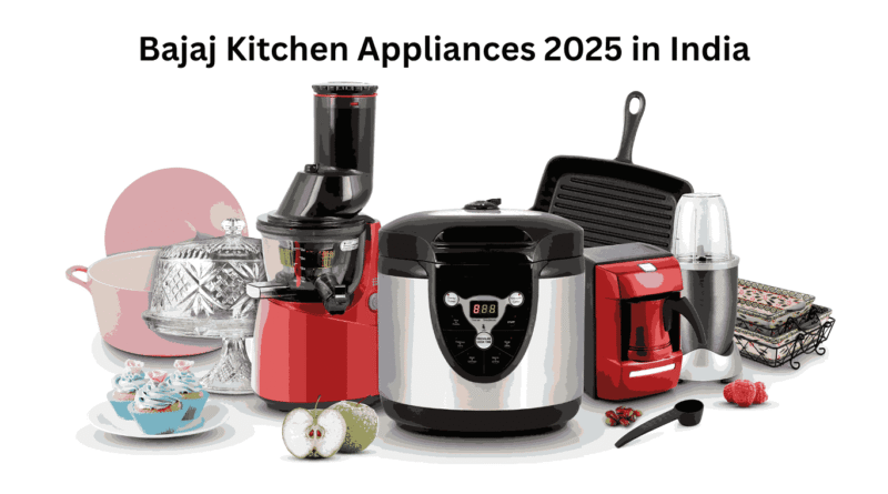 Bajaj Kitchen Appliances 2025 in India
