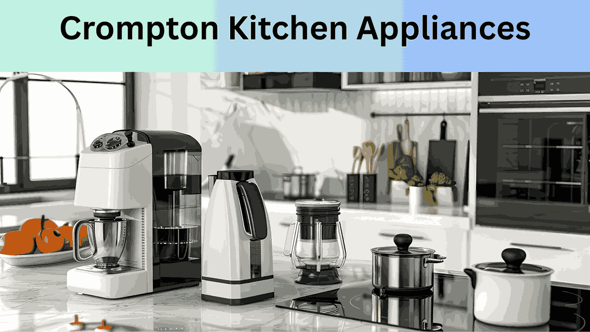 Crompton Kitchen Appliances