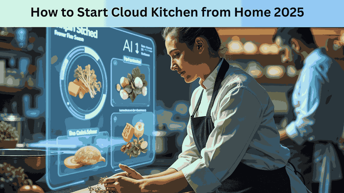 How to Start Cloud Kitchen from Home 2025